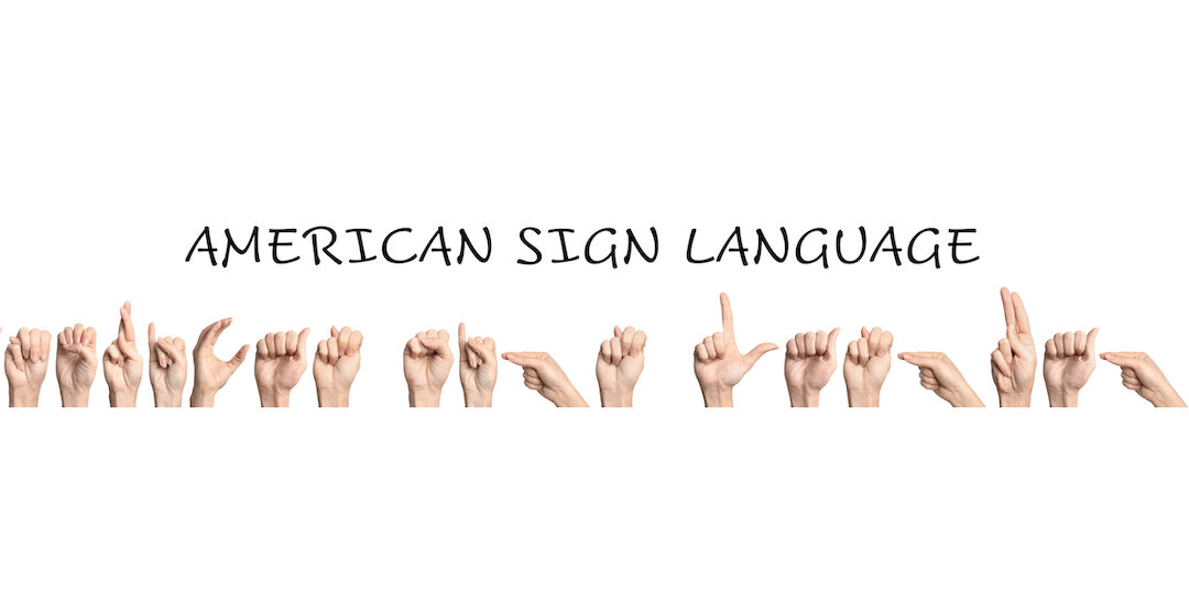 So You Want to Learn American Sign Language? – Part One